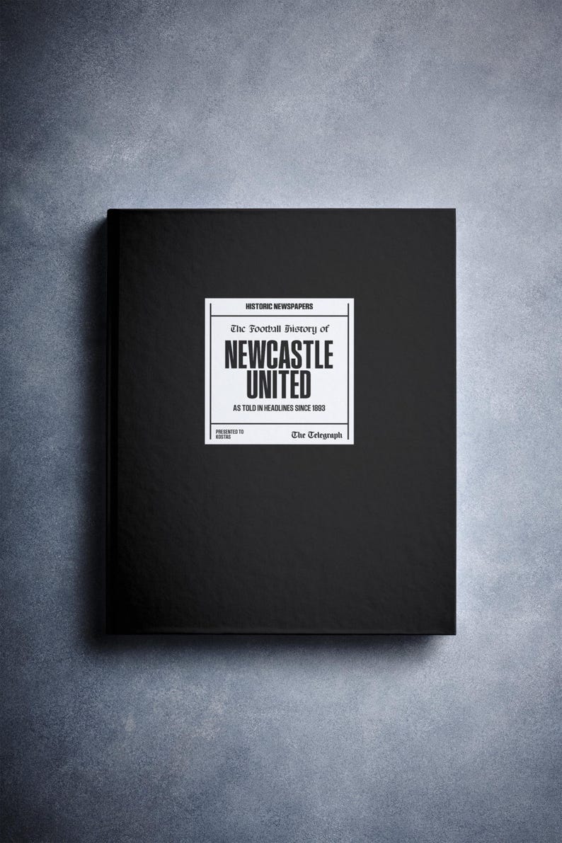 May include: A black hardback book with a white label on the front. The label has the text "HISTORIC NEWSPAPERS The Football History of NEWCASTLE UNITED AS TOLD IN HEADLINES SINCE 1983 The Telegraph".