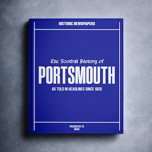 Portsmouth United Football Gift - Fratton Park History In Newspaper Headlines - Personalised Pompey Gift - Name Printed On Cover
