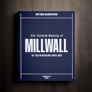 Millwall Football Gift - The Den History In Newspaper Headlines - Personalised Lions Gift - Name Printed On Cover