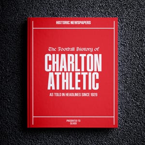 Charlton Athletic Football Gift - The Valley History In Newspaper Headlines - Personalised Charlie Gift - Name Printed On Cover