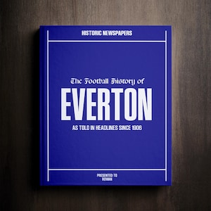 Everton Football Gift - Goodison Park History In Newspaper Headlines - - Personalised Toffees Gift - Name Printed On Cover