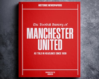 Manchester United Football Gift - Old Trafford MANU History In Newspaper Headlines - Personalised Man Utd Gift - Name Printed On Cover