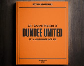 Dundee United Football Gift - Dens Park History In Newspaper Headlines - Personalised Dark Blues  Fan Gift - Name Printed On Cover