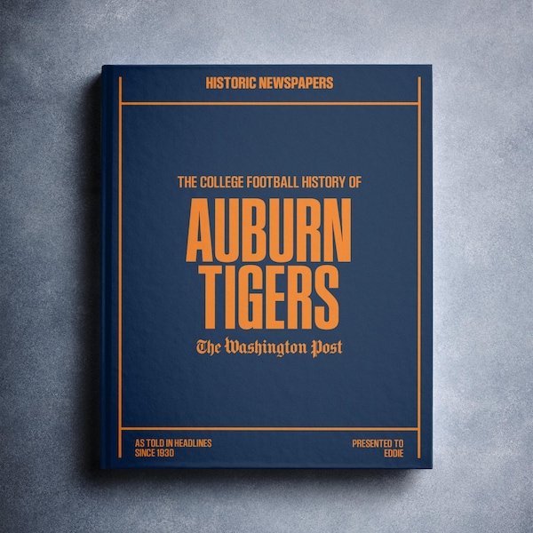 Auburn Tigers Geschenk - College Football Geschichte in Zeitungsschlagzeilen Buch - Personalisierter Auburn Tigers Fan - Name auf dem Cover gedruckt