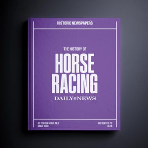 US Horse Racing Gift - A History Newspaper Headlines Book - NY Daily News - Personalized Horse Racing Fan Item - Name Printed On Cover