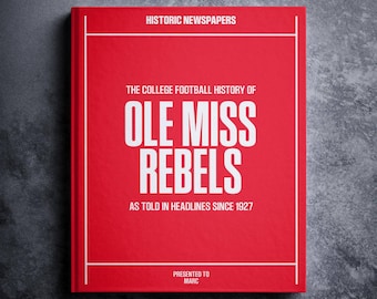 Ole Miss Rebels Gift - NCAA College Football History In Newspaper Headlines Book - Personalized Mississippi Fan Item -Name Printed On Cover