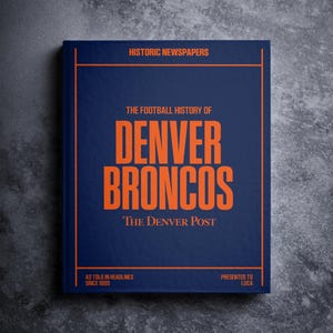 Denver Broncos Gift - Pro Football History In Newspaper Headlines Book - Personalized Broncos Country Fan Item - Name Printed On Cover