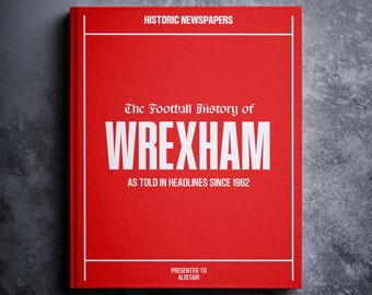 Wrexham Football Gift - STōK Cae Ras History In Newspaper Headlines - Personalised Red Dragons Gift - Name Printed On Cover