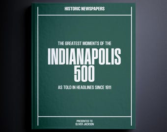 Prezent dla Indianapolis 500 – Historia wyścigów w nagłówkach gazet – Książka – Spersonalizowany gadżet dla fanów sportów motorowych – Imię i nazwisko wydrukowane na okładce