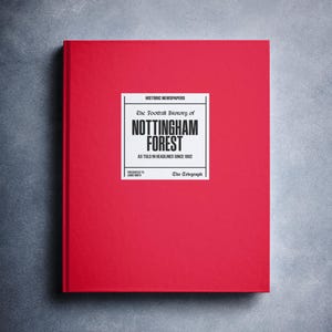 May include: A red book titled "The Football History of Nottingham Forest" with text in a white rectangle. The book cover has the words "Historic Newspapers" and "As told in headlines since 1862". The Telegraph logo is also visible.