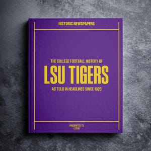 LSU Tigers Gift - Football History In Newspaper Headlines Book - Personalized Louisiana State Tigers Fan Item - Name Printed On Cover
