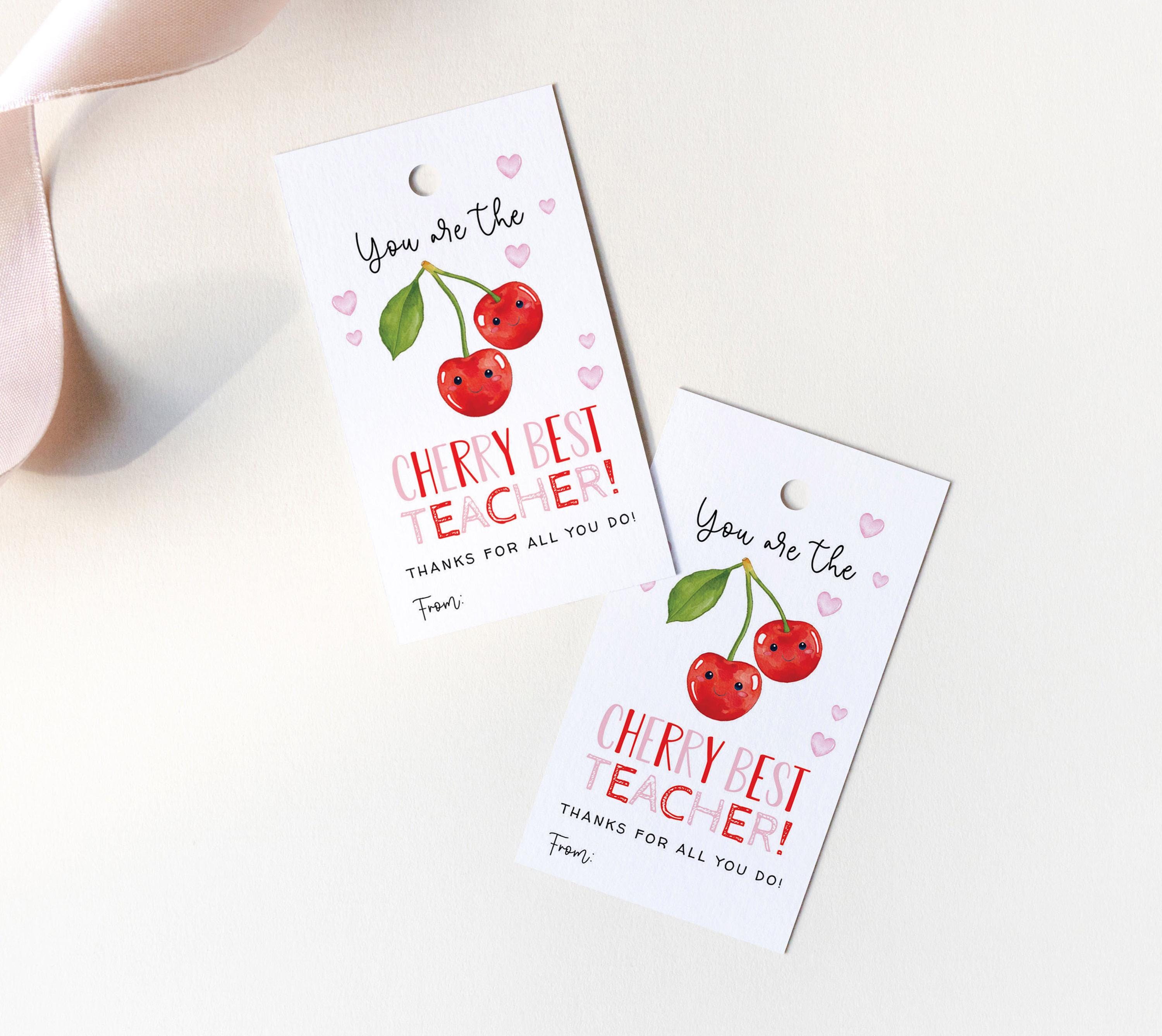 You Are the Cherry Best Teacher Tag, Printable End of School Year Favor ...