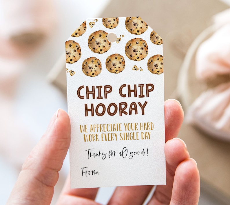 Chip Chip Hooray Appreciation Tag, Printable End Of School Year Favor Tags, Chocolate Chip Cookie Teacher Appreciation Gift Tag image 1