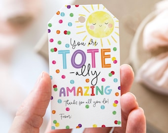 You Are Tote-ally Amazing Tag, Printable End Of School Year Favor Tags, Sun Summer Tote Bag Teacher Appreciation Gift Tag