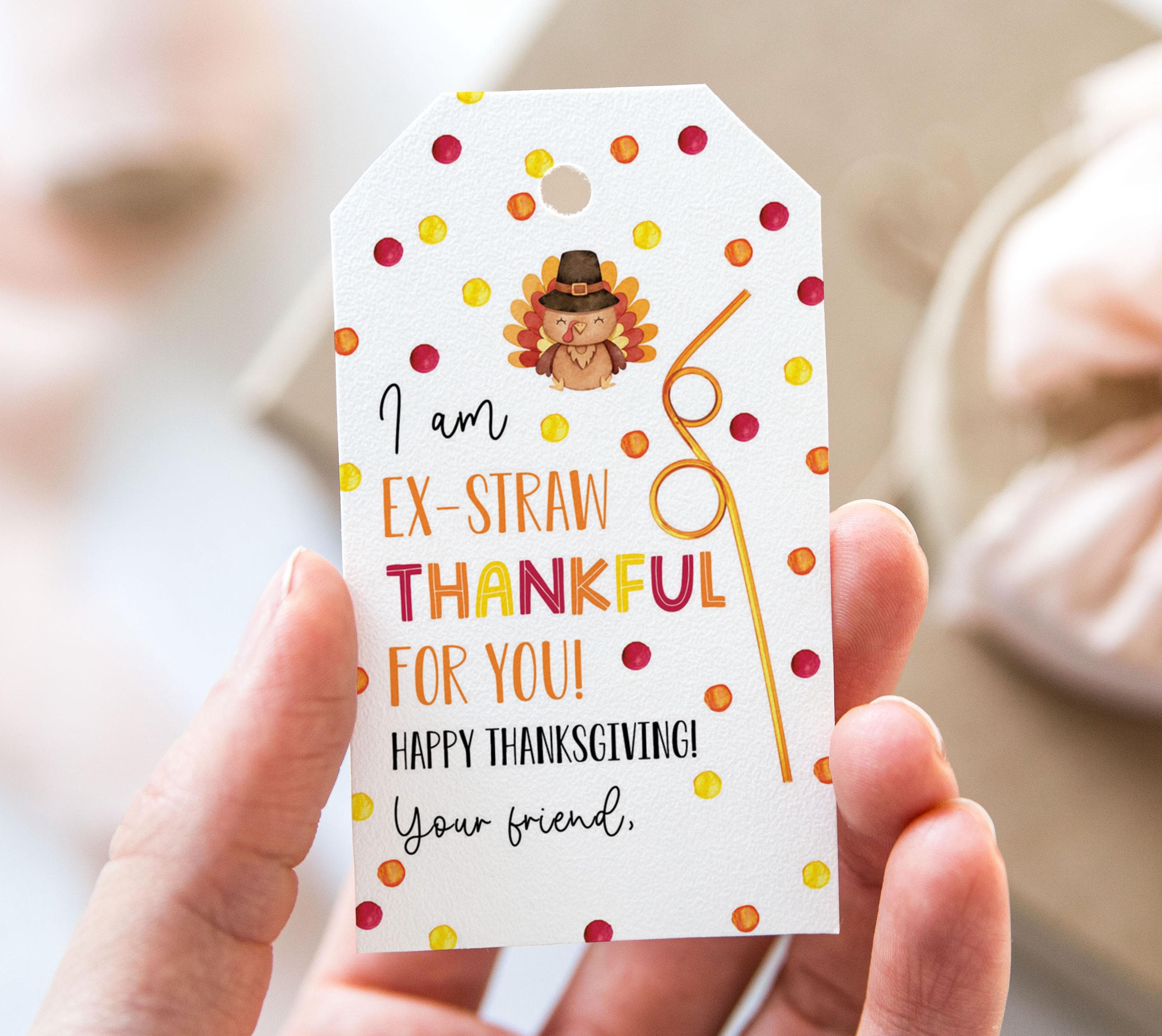 I Am Ex-straw Thankful for You Tag, Printable Happy Thanksgiving