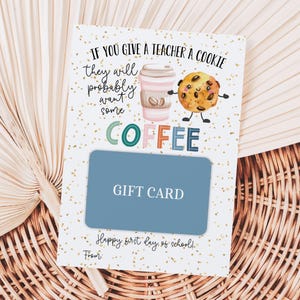 Si le das una galleta a un maestro, querrá café, soporte para tarjetas de regalo, etiquetas de regalo para el primer día de clases para imprimir, etiqueta de regalo para la vuelta a clases