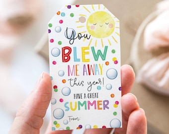 You Blew Me Away This Year Bubbles Tag, Printable End Of School Year Favor Tags, Bubble Have a Great Summer Vacation Gift Tag
