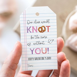 Unsere Klasse wäre die gleiche ohne Sie Etikett, druckbare glückliche Valentinstag Geschenkanhänger, Notizblock Brezel Lehrer Wertschätzung Geschenkanhänger