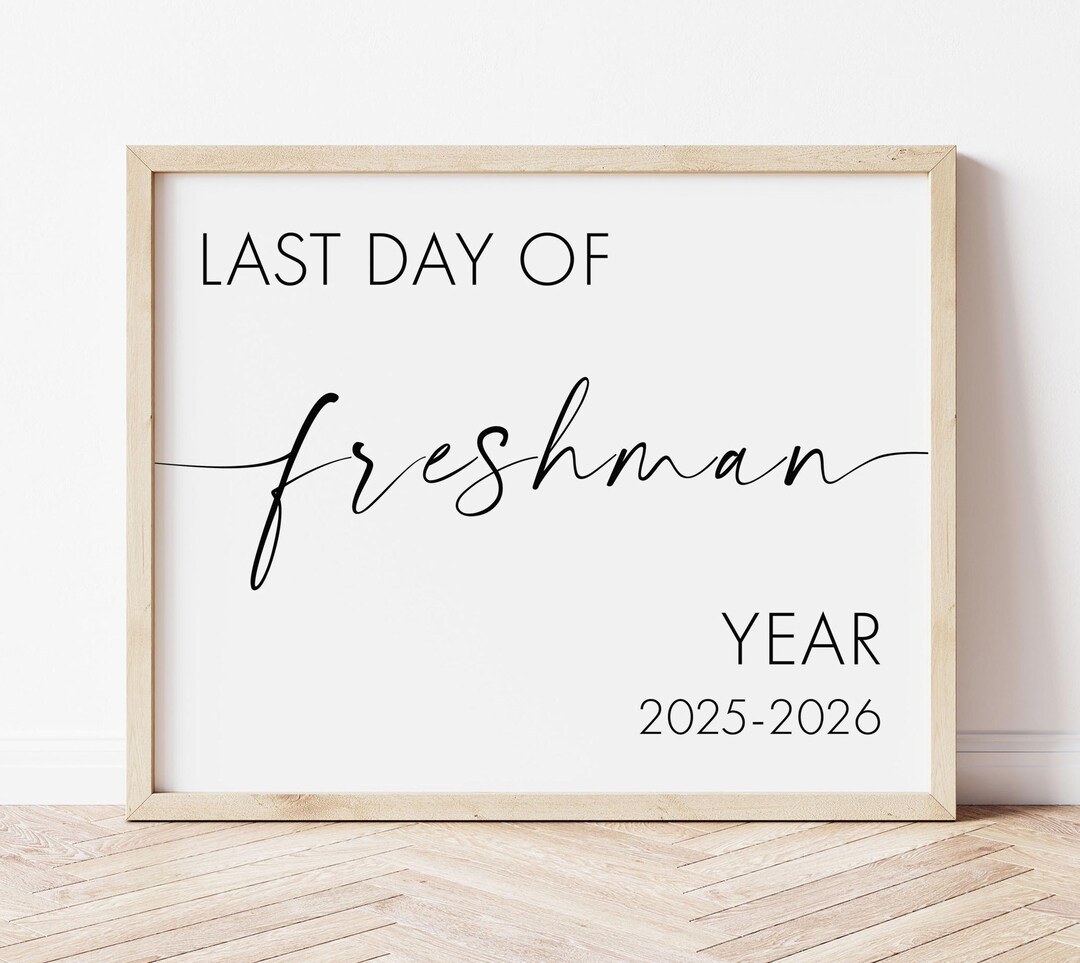 Last Day of Freshman Year Sign, 9th Grade Class of 2026 Sign, Printable ...