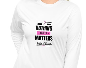 Camisa de manga larga Performance Nothing Matters