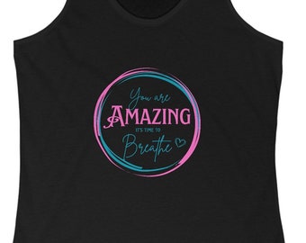 Inspirations-Tanktop für Damen, „You Are Amazing“, weiches Racerback, lebendiges Positivitätsgeschenk für ihre Reise zur Selbstliebe
