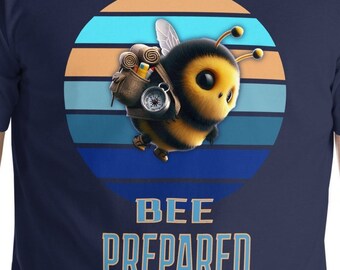 Bee Prepared - Unisex t-shirt Cute and Funny Music shirt