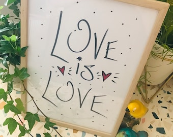 Original Handwritten Love is Love Calligraphy Framed Art Print - E01