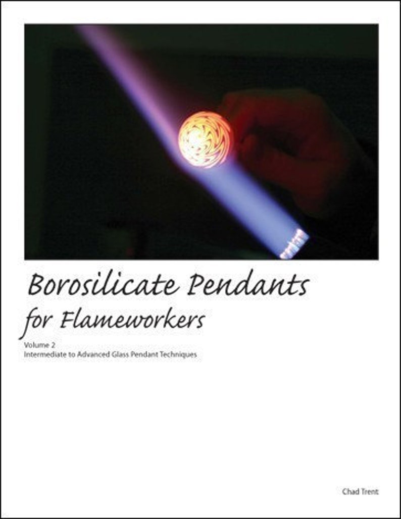 Lampworking Tutorial Borosilicate Pendants for Flameworkers book, Volume 2 Digital image 1