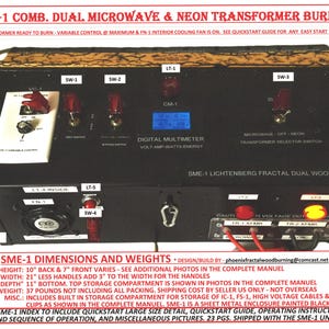 May include: A black and red dual microwave and neon transformer wood burner with a digital multimeter, switches, and a variety of labels. The text on the front reads "SME-1 COMB. DUAL MICROWAVE & NEON TRANSFORMER BURNER" and "SME-1 LICHTENBERG FRACTAL DUAL WOOD BURNER".