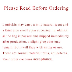 May include: Text on a white background in red font that reads "Please Read Before Ordering." The text below explains that lambskin may have a mild scent and glue smell, which will fade with use. The text concludes with "Your order confirms acceptance."
