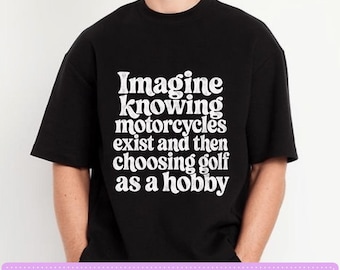 Stel je voor dat je weet dat motorfietsen bestaan en dan kiest voor golf PNG: Motorhumor Golfer png Grappige motorrijder clipart (digitale download)