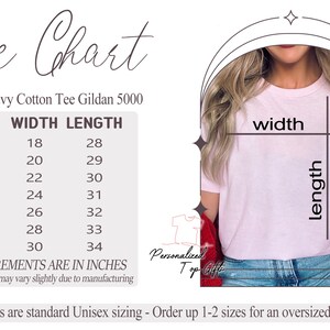 May include: A light pink Unisex Heavy Cotton Tee Gildan 5000 shirt. The image includes a size chart with measurements in inches for sizes S to 4XL. The chart shows width and length measurements for each size. The text says "Shirts are standard Unisex sizing".