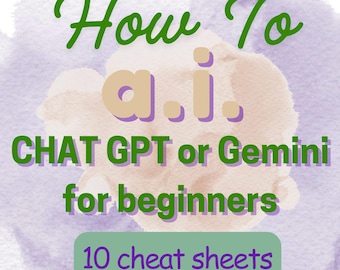 Può includere: Grafica con il testo "How To a.i. CHAT GPT or Gemini for beginners" in caratteri verdi e beige. Lo sfondo presenta un design ad acquerello con tonalità viola e beige. È incluso anche il testo "10 cheat sheets".