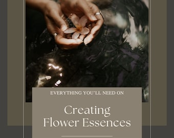 How to Collect Flower Essences Guidebook