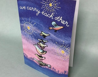 2 CARDS - T051 We Carry Each Other II / 5 x 7 Notecards / Sympathy card / Condolence card / friendship card / thinking of you / birds art