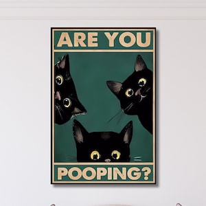 Are You Pooping Poster,Vintage Schwarze Katzen Kunst,Schlafzimmer Dekoration Leinwand Druck,Vintage Wandkunst,Schwarze Katze Poster,Leinwand Druck,Geschenk Idee-614