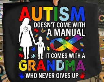 Autism Doesn't Come With a Manual Grandma PNG, Autism Awareness Grandson, Special Needs Grandma Shirt Design, Puzzle Ribbon Autism Support