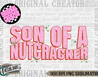 Son Of A Nut Cracker Png Sublimation Design, Christmas Png, Nutcrackers Png, Son Of A Nut Cracker Png, Christmas Nutcrackers Png Download