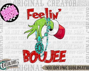 Feelin Boojee Png, Punchy Grinch Png, Boojee Grinch png, Bougie, Christmas png, Christmas Shirt png, Retro Christmas, turquoise Christmas