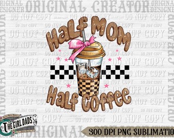 Half mom half coffee png, Retro Checkered Mama Png, Coffee Coquette Bow Png, Mama Needs Coffee Png, Coffee Lover Sublimation, Coffee mom Png