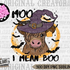 May include: A Halloween-themed graphic featuring a cow wearing a purple witch hat, surrounded by bats and stars. The text reads "MOO I MEAN BOO" in black. A pink and black circle with "ORIGINAL CREATOR" is in the upper left.