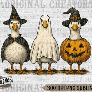 May include: A digital illustration of three geese dressed for Halloween. One goose wears a witch hat and cape, another is a ghost, and the third is a jack-o'-lantern. The image includes the text "The Girl Dads" and "300 DPI PNG SUBLIMATION".