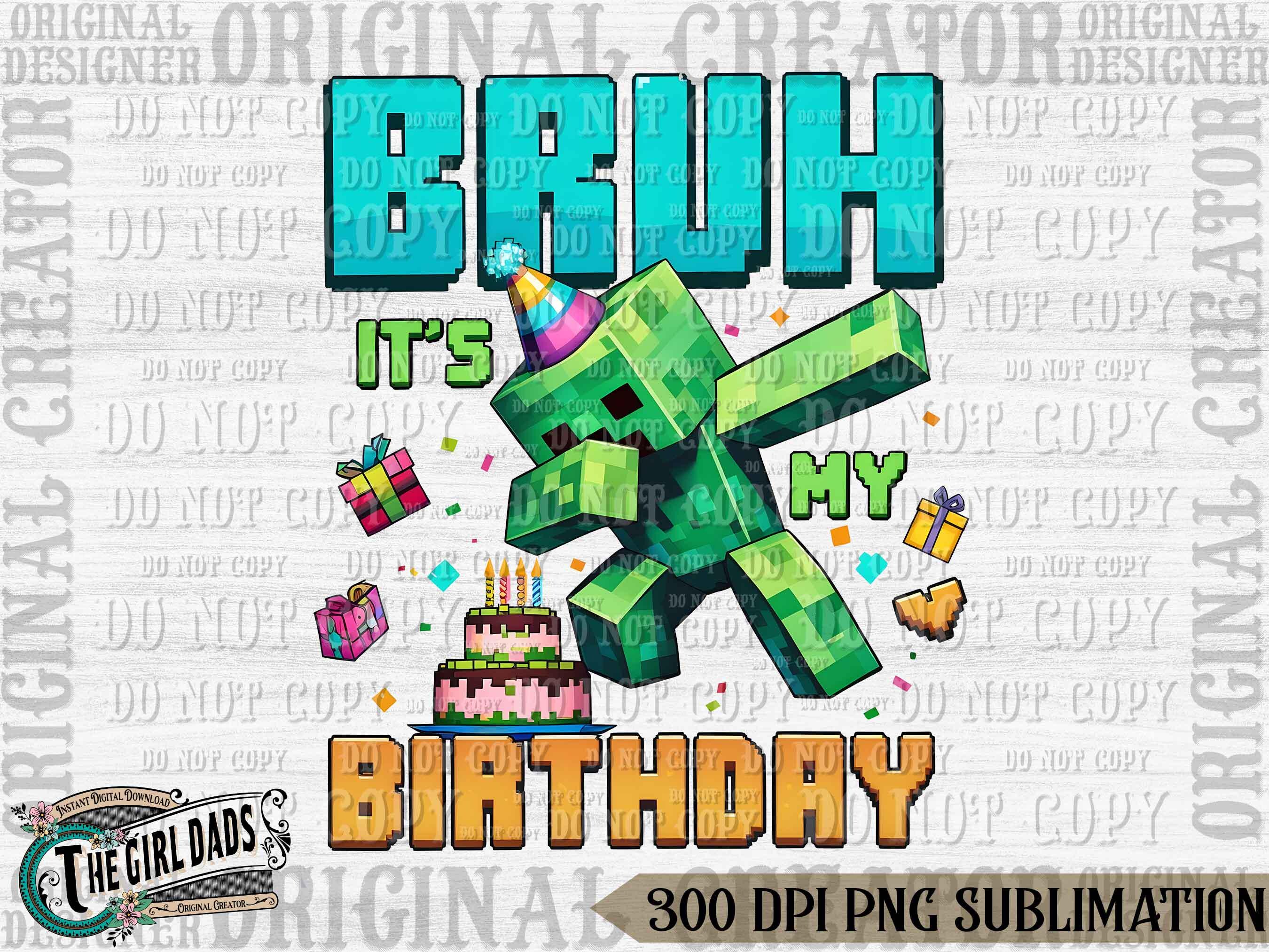 Bruh It's My Birthday Png, Dabbing Game Character Png, Boy Birthday Png, My Birthday Png, Birthday Gift Png, Gamer Birthday Png
