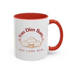 Dim Sum Fun Mug - You Dim Sum, You Lose Sum!
