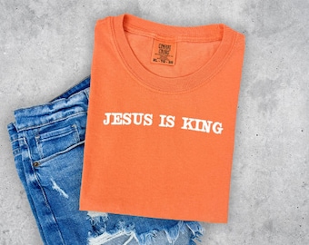 Jesús es Rey Camisa Comfort Colors, Camisa Bordada Comfort Colors, Camisa Cristiana, Camisa de Fe, Camisa Bordada, Camiseta Bordada