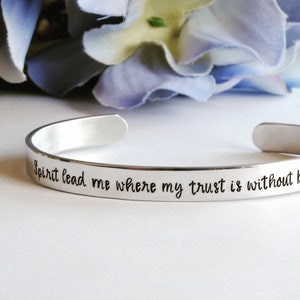 Spirit lead me where my trust is without borders stamped bracelet