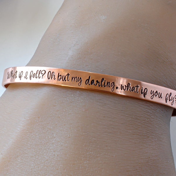 Stamped Copper Bracelet "What if I fall? Oh, but my darling, what if you fly?"