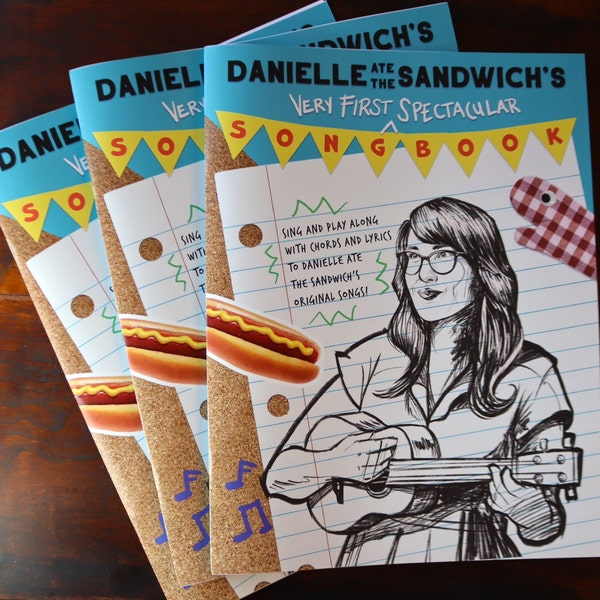 Songbook | Danielle Ate the Sandwich's Very First Spectacular Songbook