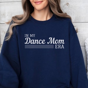 In My Dance Mom Era Sweatshirt, Dance Mom Sweatshirt, Dance Mom Crewneck, Dance Mama, Dance Mom Gift, Best Dance Mom