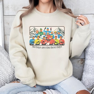 Ski Days are the Best Days Sweatshirt, Retro Skier Jumper, Winter Skiing Sweater, Ski Lover Gift, Mountain Sports Apparel, Ski Trip, Snow